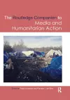 Routledge Companion to Media and Humanitarian Action cover