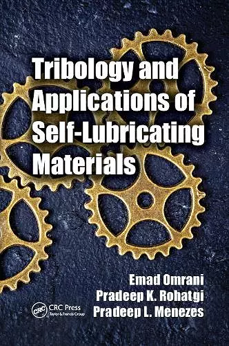 Tribology and Applications of Self-Lubricating Materials cover