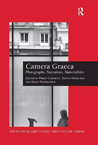 Camera Graeca: Photographs, Narratives, Materialities cover