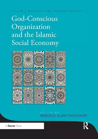 God-Conscious Organization and the Islamic Social Economy cover