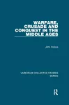 Warfare, Crusade and Conquest in the Middle Ages cover