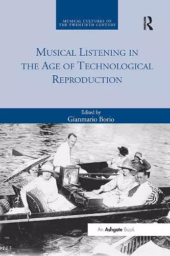 Musical Listening in the Age of Technological Reproduction cover