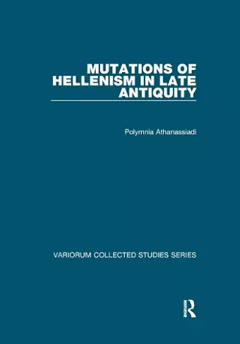 Mutations of Hellenism in Late Antiquity cover