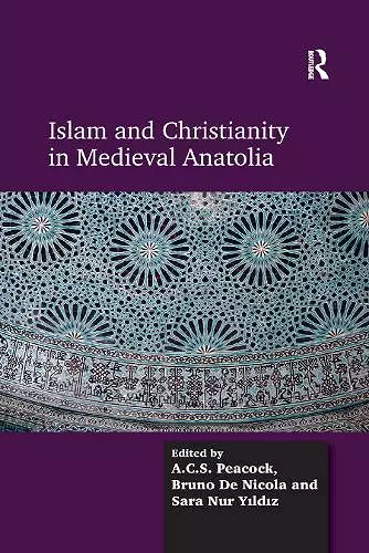 Islam and Christianity in Medieval Anatolia cover