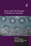 Islam and Christianity in Medieval Anatolia cover