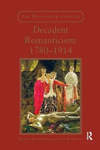 Decadent Romanticism: 1780-1914 cover