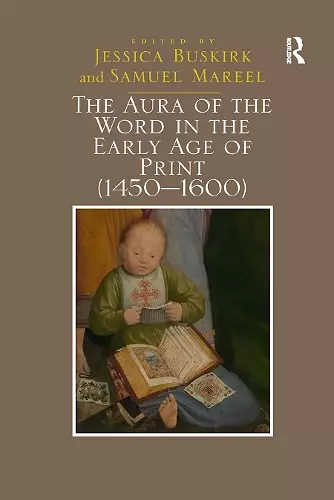 The Aura of the Word in the Early Age of Print (1450-1600) cover