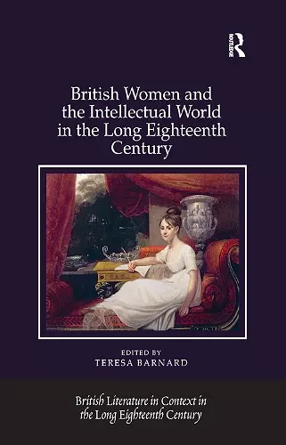 British Women and the Intellectual World in the Long Eighteenth Century cover