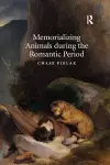 Memorializing Animals during the Romantic Period cover