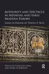 Authority and Spectacle in Medieval and Early Modern Europe cover