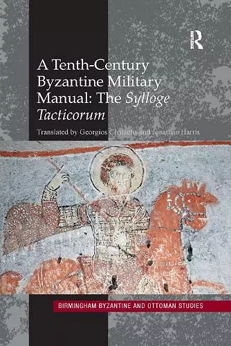 A Tenth-Century Byzantine Military Manual: The Sylloge Tacticorum cover