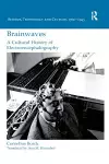 Brainwaves: A Cultural History of Electroencephalography cover