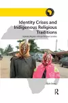 Identity Crises and Indigenous Religious Traditions cover