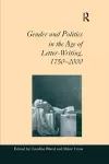 Gender and Politics in the Age of Letter-Writing, 1750–2000 cover