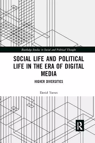 Social Life and Political Life in the Era of Digital Media cover