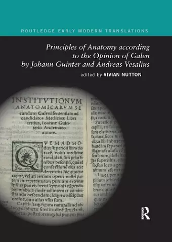 Principles of Anatomy according to the Opinion of Galen by Johann Guinter and Andreas Vesalius cover