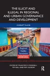 The Illicit and Illegal in Regional and Urban Governance and Development cover