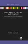 Glitch Art in Theory and Practice cover