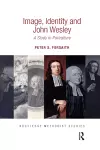 Image, Identity and John Wesley cover