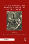 Musical Improvisation and Open Forms in the Age of Beethoven cover