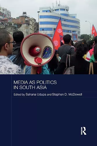 Media as Politics in South Asia cover