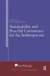 Sustainability and Peaceful Coexistence for the Anthropocene cover