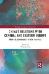 China's Relations with Central and Eastern Europe cover