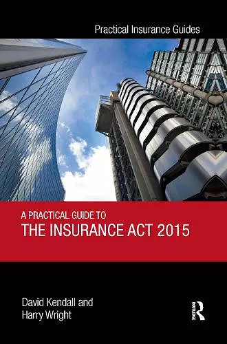 A Practical Guide to the Insurance Act 2015 cover