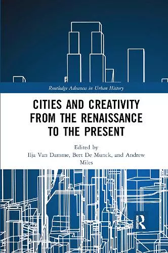 Cities and Creativity from the Renaissance to the Present cover