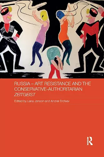 Russia - Art Resistance and the Conservative-Authoritarian Zeitgeist cover