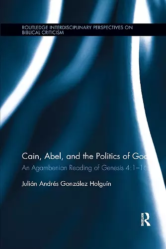 Cain, Abel, and the Politics of God cover