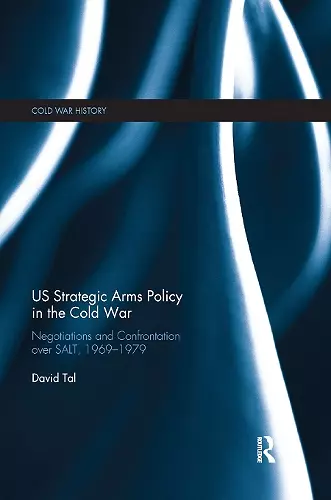 US Strategic Arms Policy in the Cold War cover