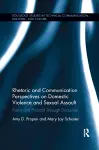 Rhetoric and Communication Perspectives on Domestic Violence and Sexual Assault cover