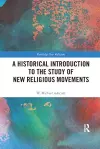 A Historical Introduction to the Study of New Religious Movements cover