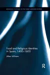 Food and Religious Identities in Spain, 1400-1600 cover