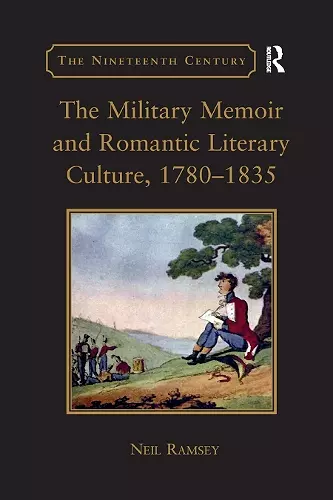 The Military Memoir and Romantic Literary Culture, 1780�1835 cover