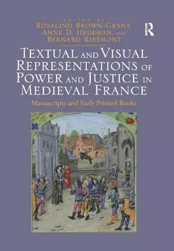 Textual and Visual Representations of Power and Justice in Medieval France cover