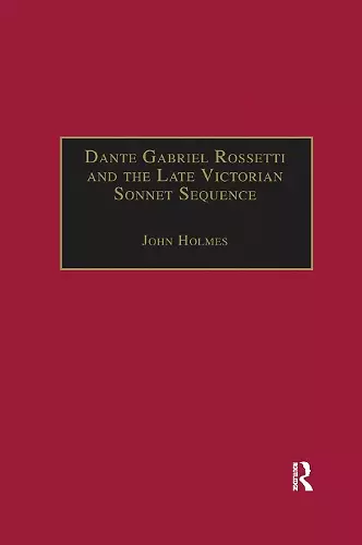 Dante Gabriel Rossetti and the Late Victorian Sonnet Sequence cover