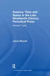 Science, Time and Space in the Late Nineteenth-Century Periodical Press cover