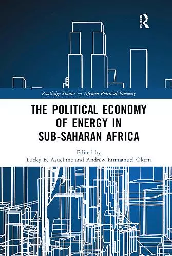 The Political Economy of Energy in Sub-Saharan Africa cover