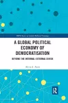 A Global Political Economy of Democratisation cover