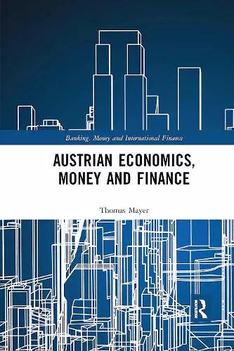 Austrian Economics, Money and Finance cover