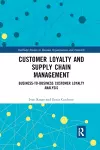 Customer Loyalty and Supply Chain Management cover