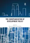 The Europeanisation of Development Policy cover
