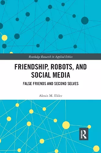 Friendship, Robots, and Social Media cover