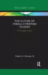 The Future of Hindu–Christian Studies cover