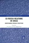 EU-Russia Relations in Crisis cover