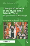 Theory and Practice in the Music of the Islamic World cover