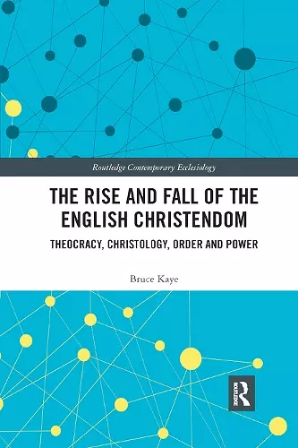 The Rise and Fall of the English Christendom cover