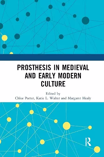 Prosthesis in Medieval and Early Modern Culture cover